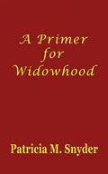 A Primer for Widowhood - Paperback