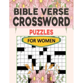 Crossword Puzzles Bible Verse For Women: Christian & Religious Biblical Trivia Crossword Puzzles - Paperback