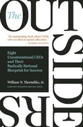 The Outsiders: Eight Unconventional CEOs and Their Radically Rational Blueprint for Success - Hardcover