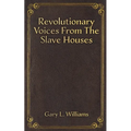 Revolutionary Voices from the Slave Houses - Paperback