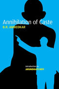 Annihilation of Caste: The Annotated Critical Edition - Paperback
