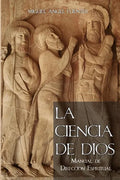 La Ciencia de Dios: Manual de Dirección Espiritual - Paperback