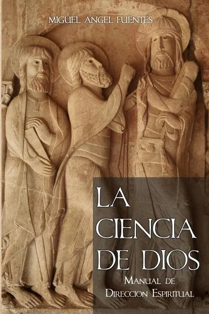 La Ciencia de Dios: Manual de Dirección Espiritual - Paperback