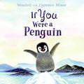 If You Were a Penguin - Hardcover