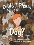 Could I Please Have a Dog? - Hardcover