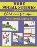 More Social Studies Through Childrens Literature: An Integrated Approach - Paperback