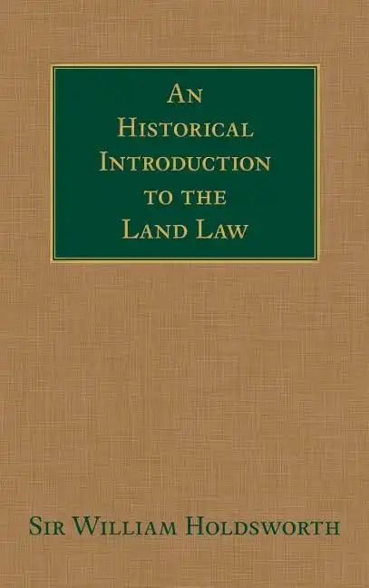 An Historical Introduction to the Land Law - Hardcover