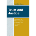 Trust and Justice: Complexity of Man, Complexity of Society, and Complexity Theory - Hardcover