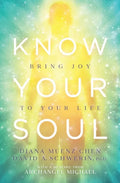 Know Your Soul: Bring Joy to Your Life - Paperback