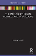 Therapeutic Ethics in Context and in Dialogue - Paperback