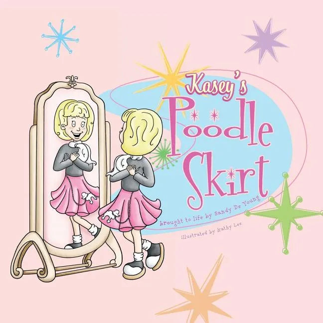 Kasey's Poodle Skirt - Paperback