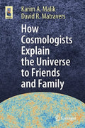 How Cosmologists Explain the Universe to Friends and Family - Paperback