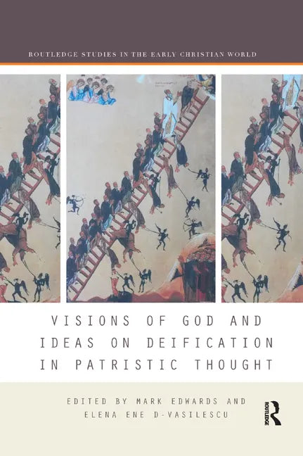 Visions of God and Ideas on Deification in Patristic Thought - Paperback