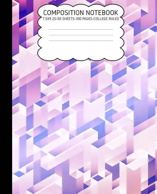 College Ruled Composition Notebook: Geometric Cute Composition Notebook College Rule 7.5 X 9.25 100 Pages - Paperback