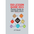 ISO Lesson Guide 2015: Pocket Guide to ISO 9001:2015 - Paperback