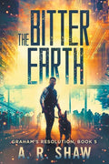 The Bitter Earth: A Post-Apocalyptic Medical Thriller - Paperback