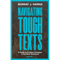 Navigating Tough Texts, Volume 2: A Guide to Problem Passages in the New Testament - Paperback