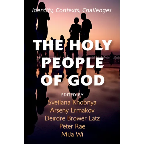 The Holy People of God: Identity, Contexts, Challenges - Paperback