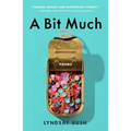 A Bit Much: Poems - Paperback