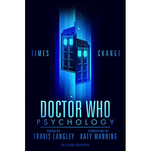 Doctor Who Psychology (2nd Edition): Times Change - Hardcover