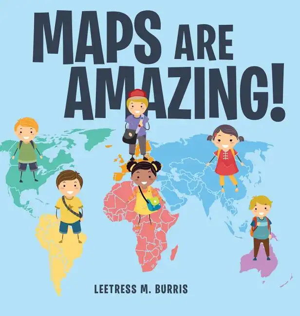 Maps Are Amazing! - Hardcover