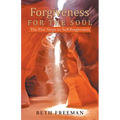 Forgiveness for the Soul: The Five Steps to Self-Forgiveness - Paperback