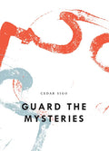 Guard the Mysteries - Paperback