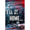 I'll Be Home... - Paperback
