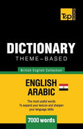 Theme-based dictionary British English-Egyptian Arabic - 7000 words - Paperback