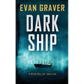 Dark Ship: A Ryan Weller Thriller Book 2: A - Paperback