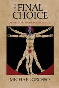 The Final Choice: Death or Transcendence? - Paperback