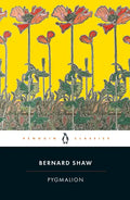 Pygmalion: A Romance in Five Acts - Paperback