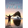 Journey to the Pacific, One Man's Quest - Paperback