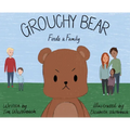 Grouchy Bear Finds a Family - Hardcover
