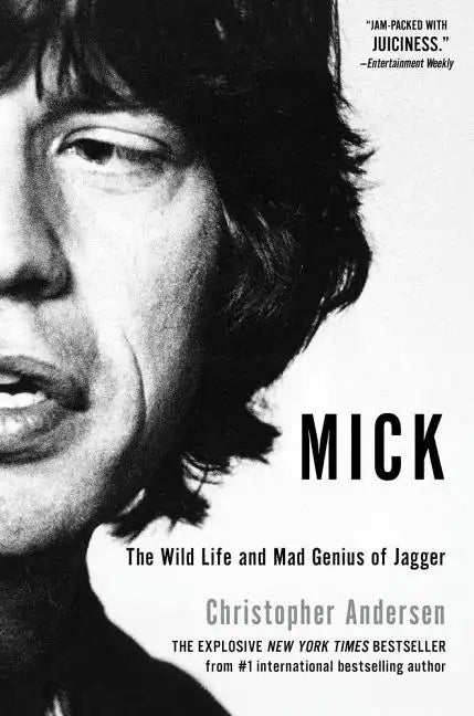 Mick: The Wild Life and Mad Genius of Jagger - Paperback