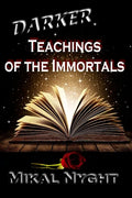 Darker Teachings of the Immortals - Paperback