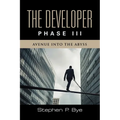 The Developer: Phase III (Avenue into the Abyss) - Paperback