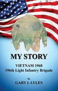 My Story, Vietnam 1968, 196th Light Infantry Brigade - Paperback