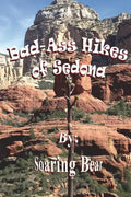 Bad-Ass Hikes of Sedona R1 - Paperback