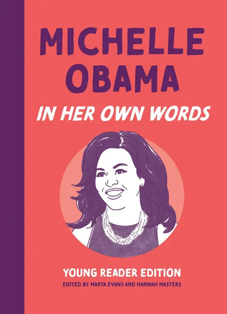 Michelle Obama: In Her Own Words: Young Reader Edition - Hardcover