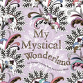 My Mystical Wonderland: Art Therapy Coloring Book for Creative Minds - Paperback
