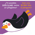 ¿Te Puedes Deslizar Como Un Pingüino?/Can You Slide Like a Penguin? - Board Book