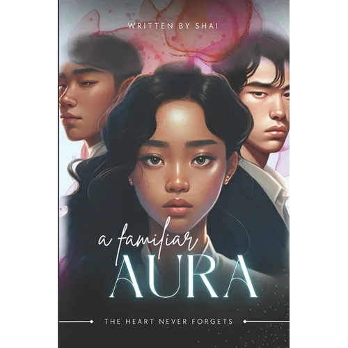 A Familiar Aura: The Heart Never Forgets Volume 1 - Paperback