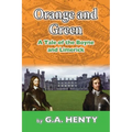 Orange and Green: A Tale of Boyne and Limerick - Paperback