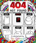 404 Not Found: A Coloring Book by the Oatmeal Volume 6 - Paperback