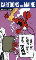 Cartoons from Maine: How's the Water, Bob? - Paperback