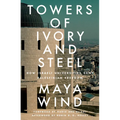 Towers of Ivory and Steel: How Israeli Universities Deny Palestinian Freedom - Paperback