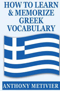 How to Learn and Memorize Greek Vocabulary - Paperback