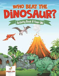 Who Beat the Dinosaur? Activity Book 8 Year Old - Paperback