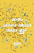This Poem Might Save You (Me) - Paperback